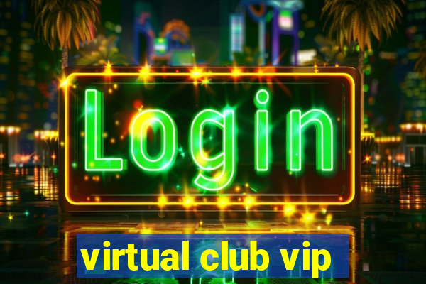 virtual club vip